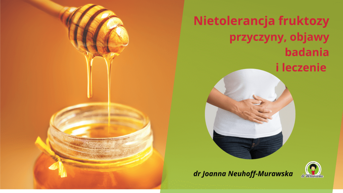 nietolerancja fruktozy u dzieci i doroslych przyczyny objawy badania i leczenie