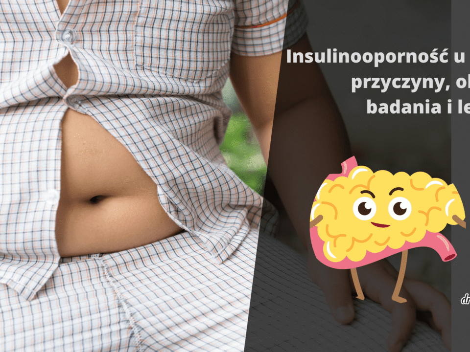 insulinoopornosc u dzieci przyczyny objawy badaia i leczenie dieta