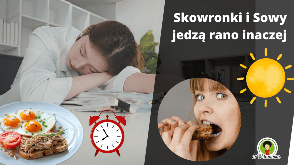 skowronki i sowy jedza rano co innego