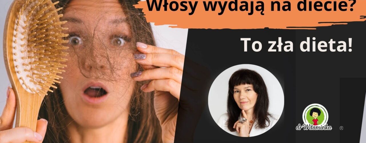 Dlaczego mojej corce wypadaja wlosy podczas stosowania diety odchudzajacej? dr Witaminka dietetyk dzieciecy