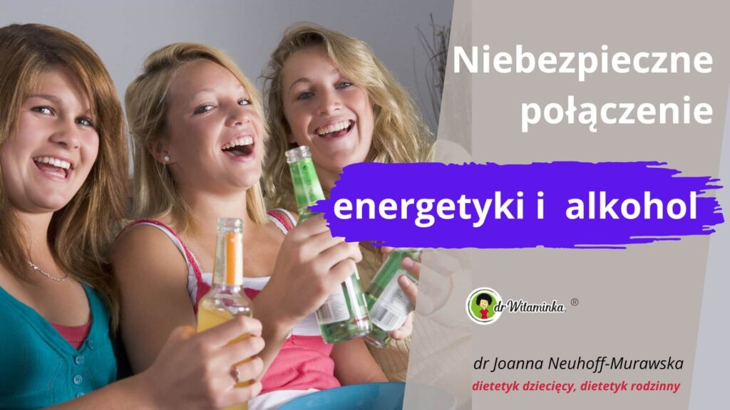 energetyk z alkoholem to niebezpieczne polaczenie dla nastolatka