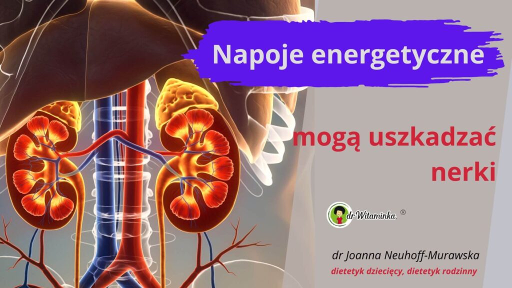 napoje energetyczne nie sa zdrowe dla nerek